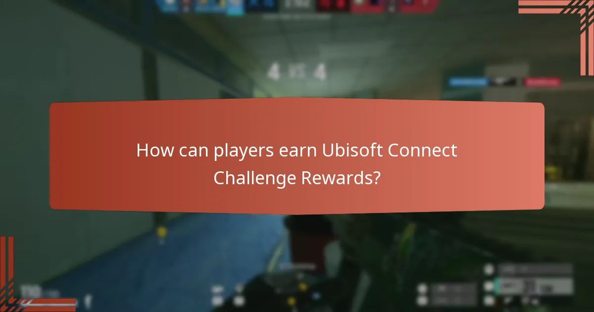 How can players earn Ubisoft Connect Challenge Rewards?