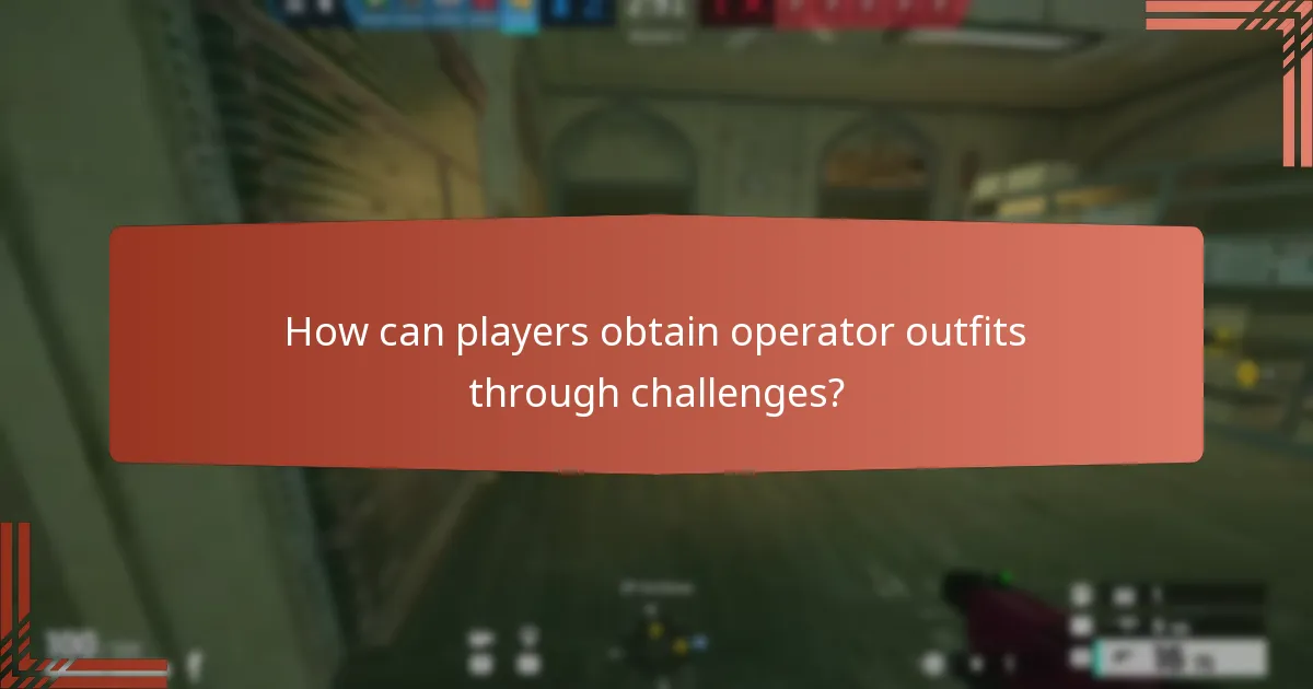 How can players obtain operator outfits through challenges?
