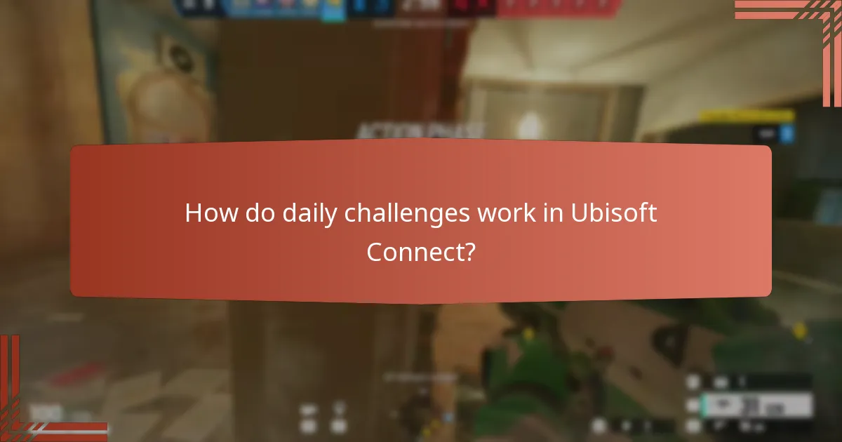 How do daily challenges work in Ubisoft Connect?
