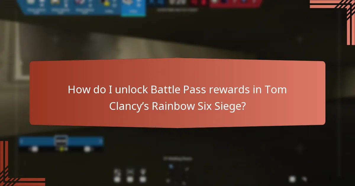 How do I unlock Battle Pass rewards in Tom Clancy’s Rainbow Six Siege?