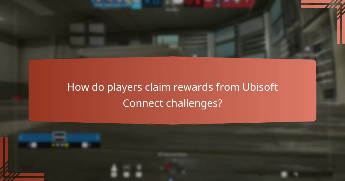 How do players claim rewards from Ubisoft Connect challenges?