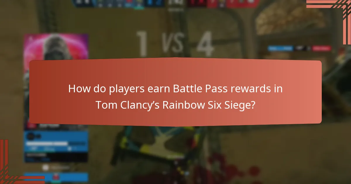 How do players earn Battle Pass rewards in Tom Clancy’s Rainbow Six Siege?