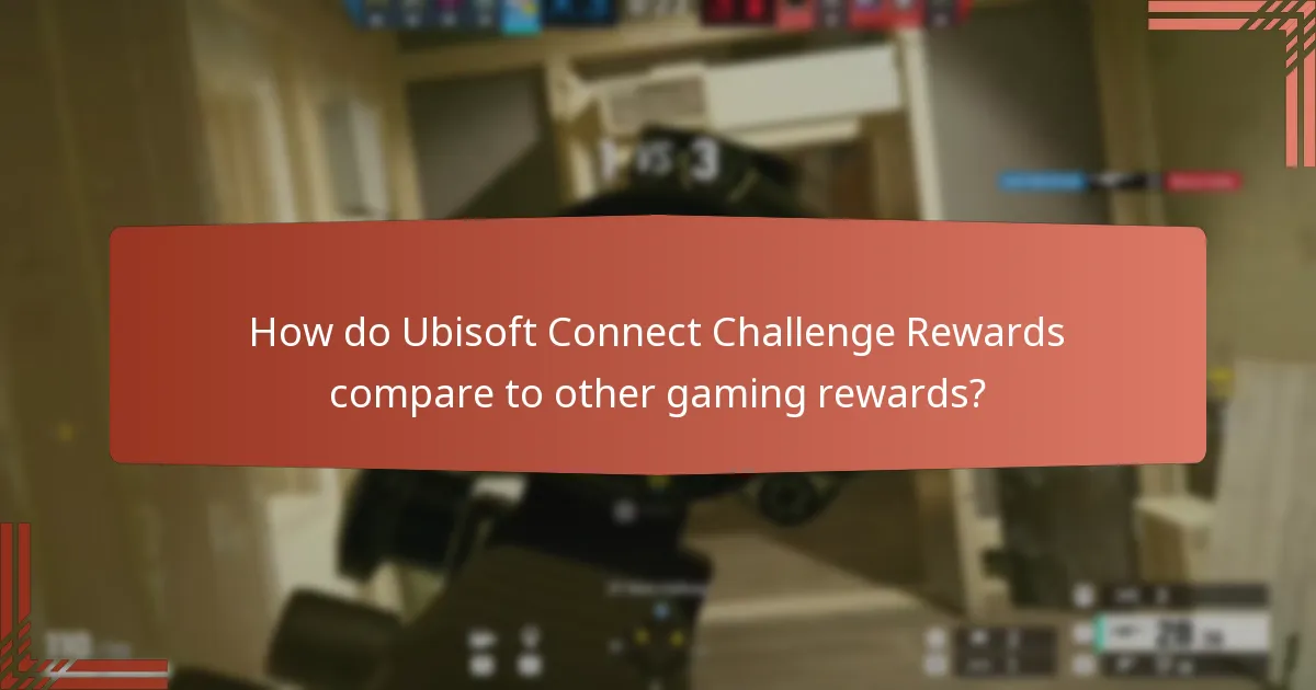 How do Ubisoft Connect Challenge Rewards compare to other gaming rewards?