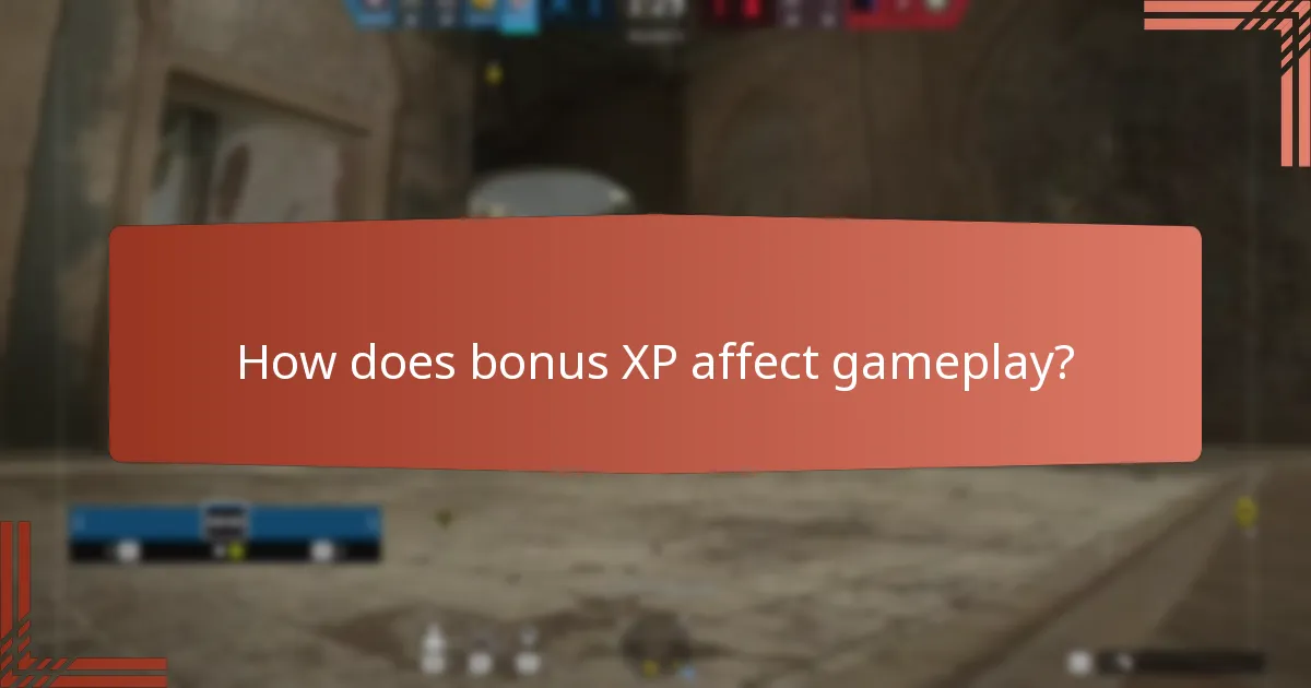 How does bonus XP affect gameplay?
