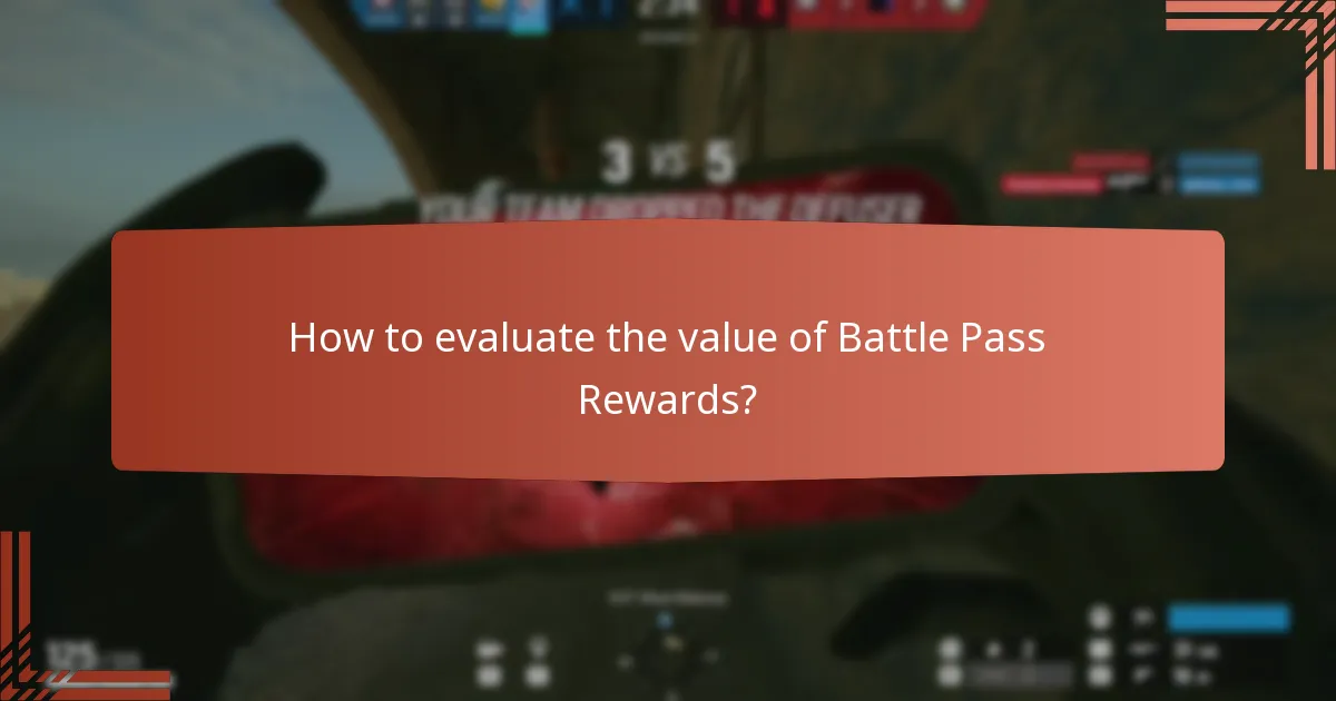 How to evaluate the value of Battle Pass Rewards?