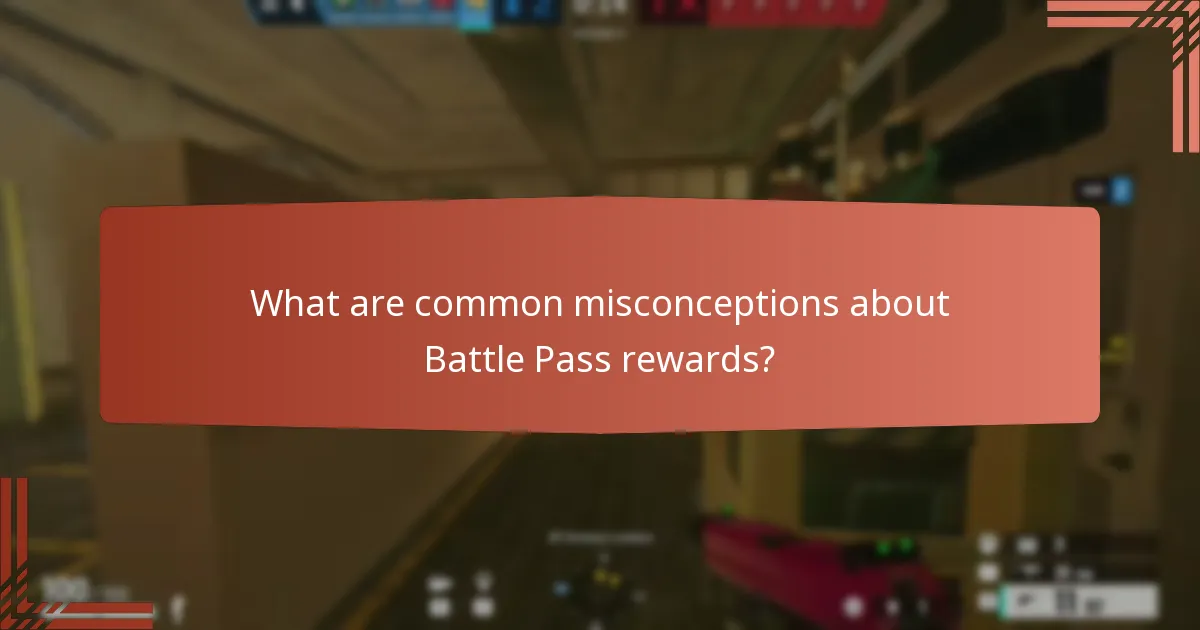 What are common misconceptions about Battle Pass rewards?