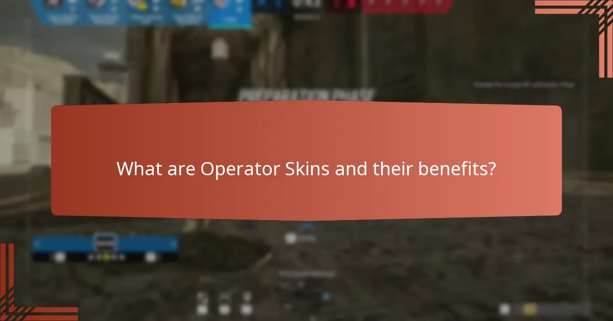 What are Operator Skins and their benefits?