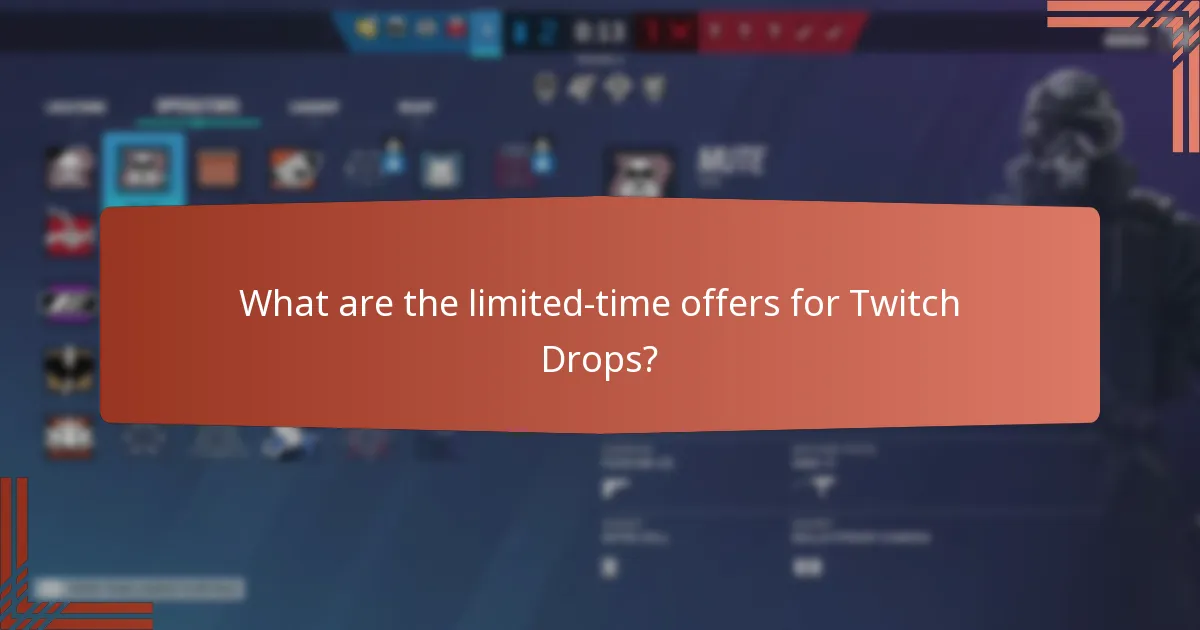 What are the limited-time offers for Twitch Drops?