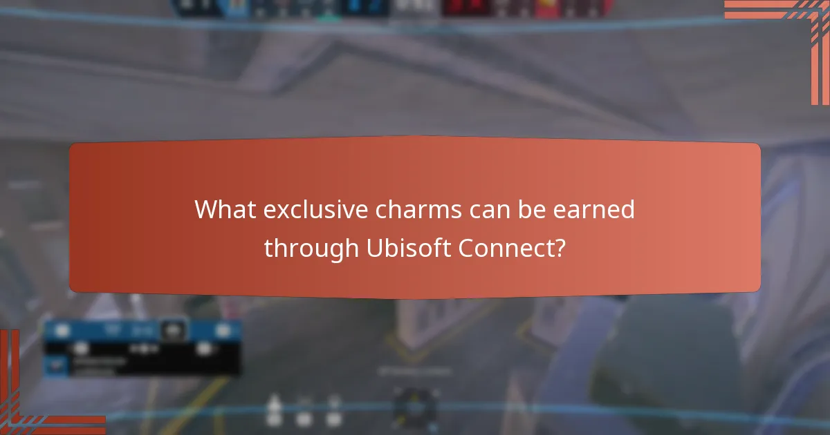 What exclusive charms can be earned through Ubisoft Connect?