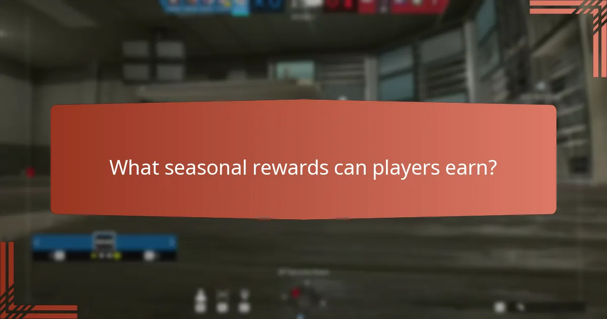 What seasonal rewards can players earn?