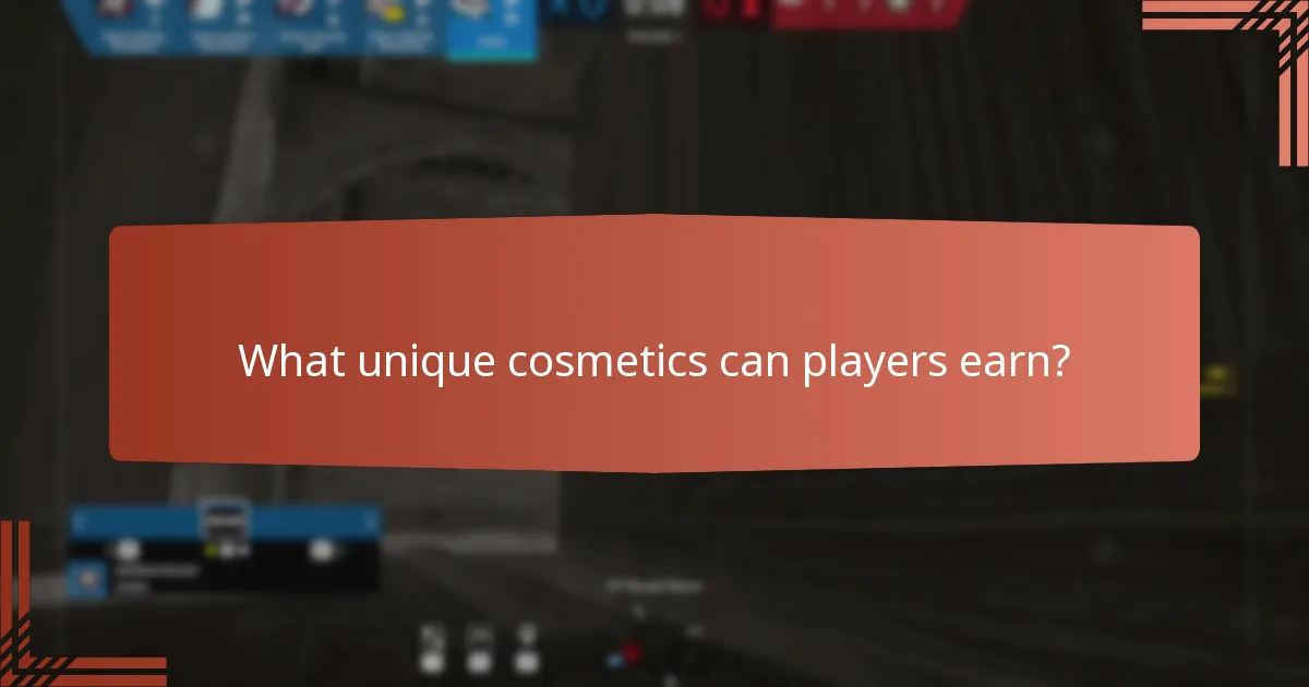 What unique cosmetics can players earn?