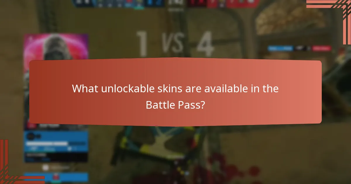 What unlockable skins are available in the Battle Pass?