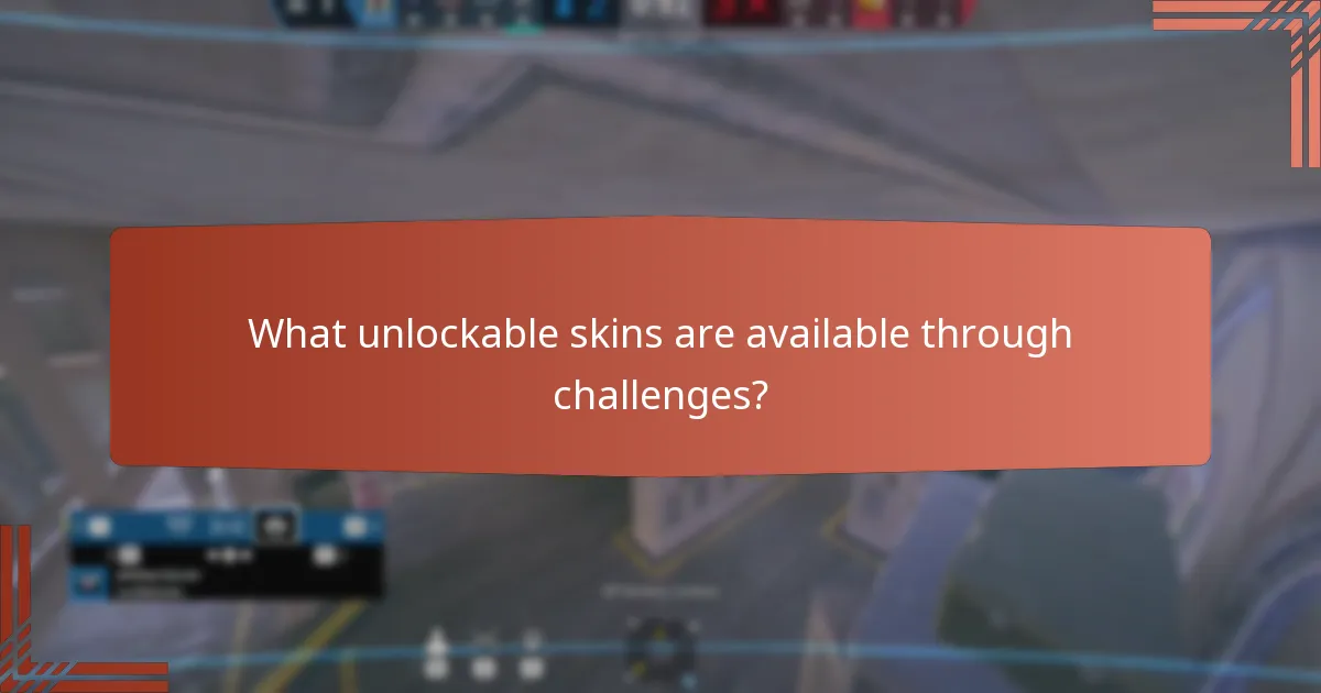 What unlockable skins are available through challenges?