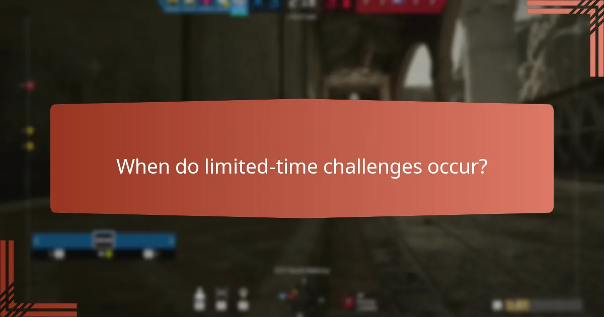When do limited-time challenges occur?